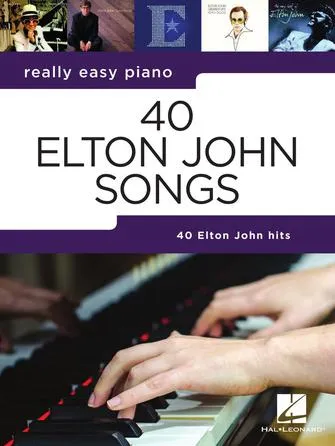 40 Elton John Songs,  Easy Piano