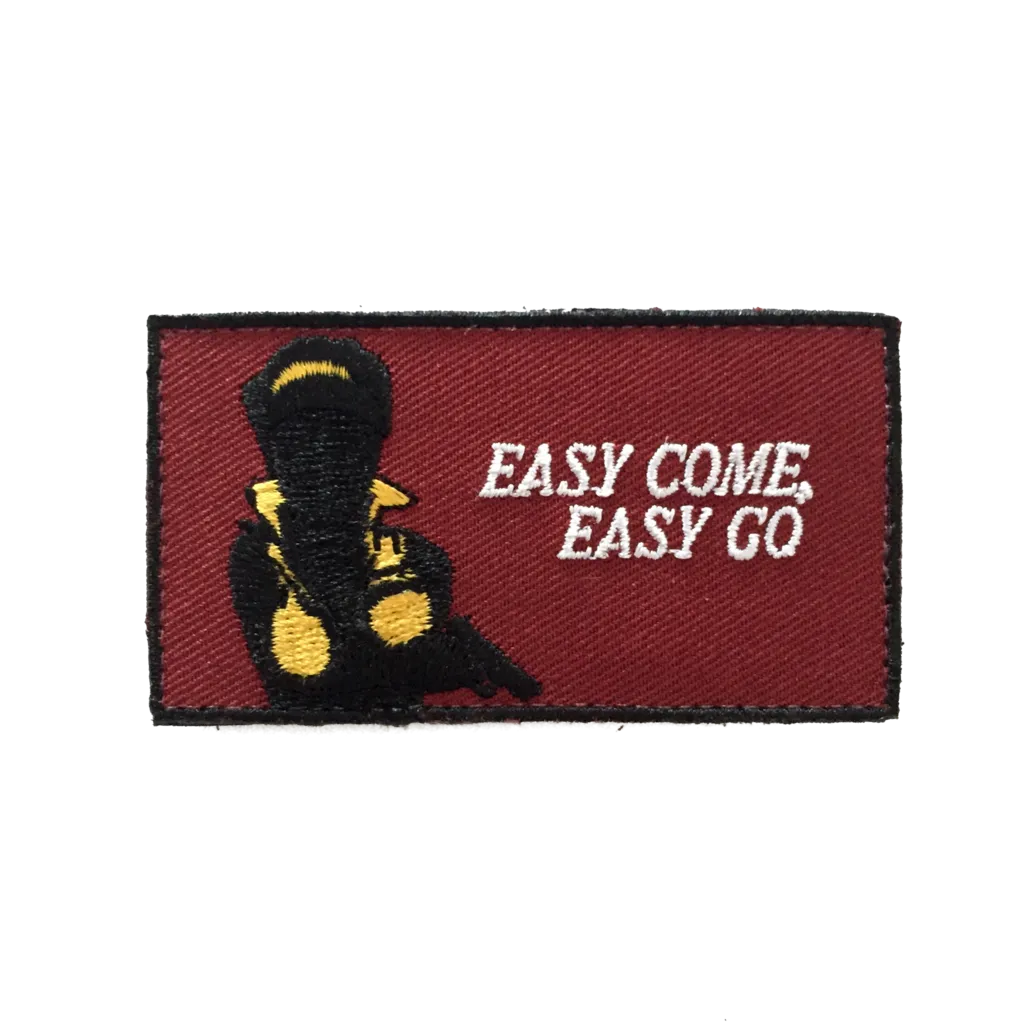 EASY COME, EASY GO MORALE PATCH