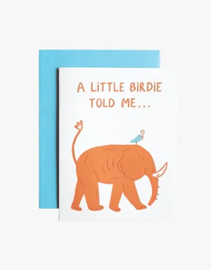 Ink Paper Crafts A Little Birdie Told Me Baby Greeting Card
