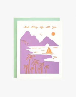Ink Paper Crafts Love Doing Life With You Greeting Card