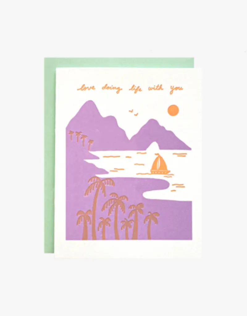 Ink Paper Crafts Love Doing Life With You Greeting Card