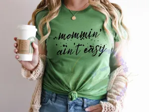 Mommin' Ain't Easy