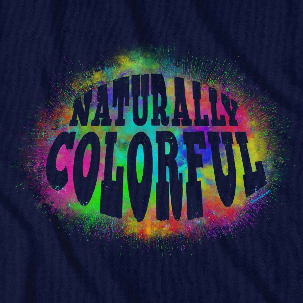 Naturally Colorful T-Shirt