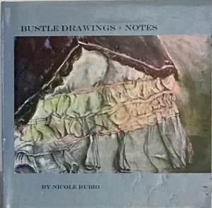 Nicole Rubio: (S)Bustle Drawings and Notes