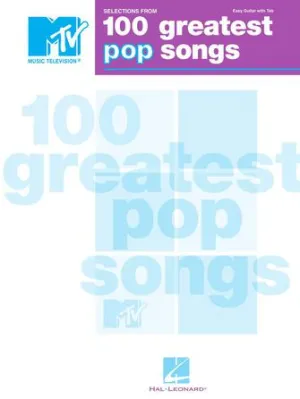 Selections from MTV's 100 Greatest Pop Songs (Easy Guitar with Notes & Tab)