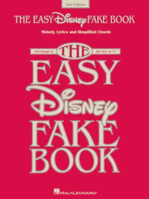 The Easy Disney Fake Book - 2nd Edition (Melody/Lyrics/Simplified Chords)