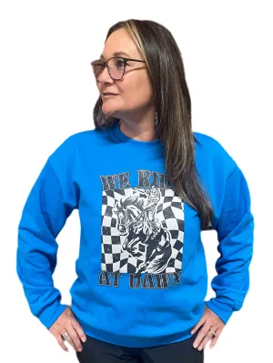 WE RIDE AT DAWN SWEATSHIRT
